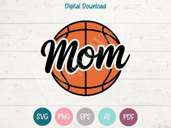 Basketball Mom SVG: Graphics for T-Shirt Designs