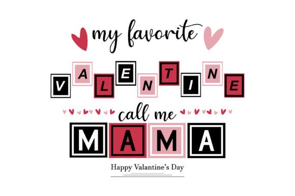 Mama’s Favorite Little Valentine Graphics & T-Shirt Designs