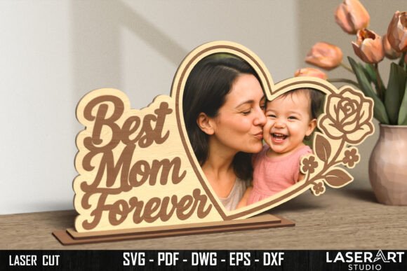 Mother S Day Laser Cutting: Best Mom Forever – Heart Frame