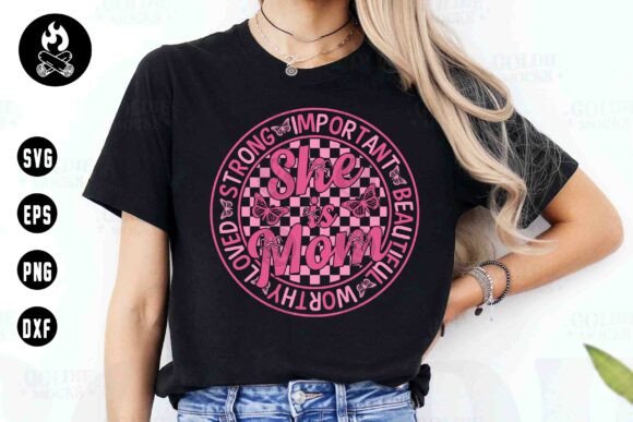 She is Mom SVG: Bold Graphics for T-Shirt Designs